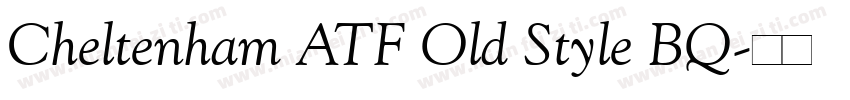 Cheltenham ATF Old Style BQ字体转换